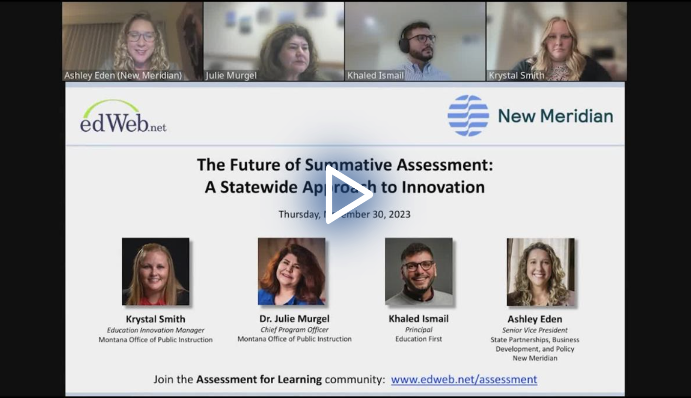 The Future of Summative Assessment: A Statewide Approach to Innovation edLeader Panel recording screenshot